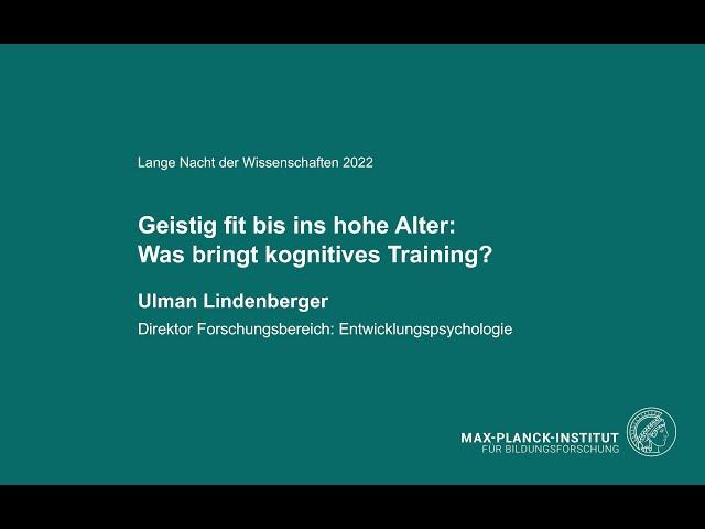 Geistig fit bis ins hohe Alter: Was bringt kognitives Training? -Ulman Lindenberger während LNDW2022