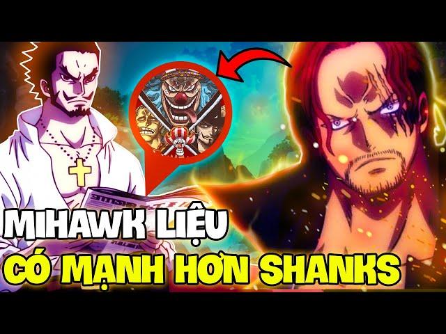 SỨC MẠNH MIHAWK CÓ VƯỢT QUA SHANKS?! | KIẾM THUẬT VÀ HAKI CỦA SHANKS VỚI MIHAWK TRONG ONE PIECE!