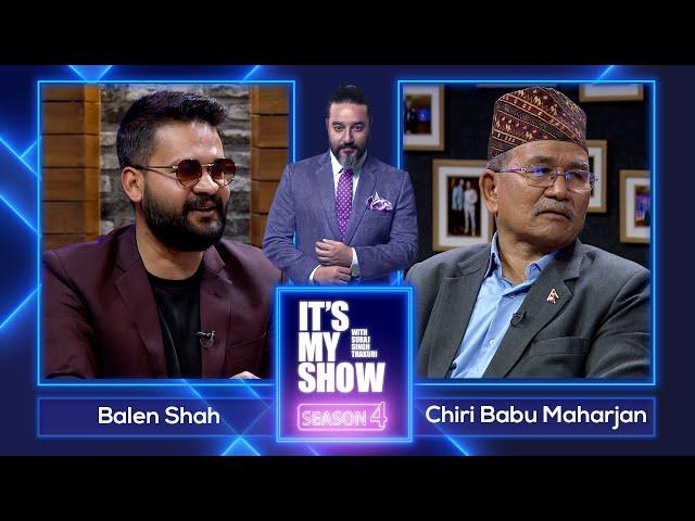 @BalenShah & Chiri Babu Maharjan | It's My Show With Suraj Singh Thakuri S04 E03 | 09 April 2022