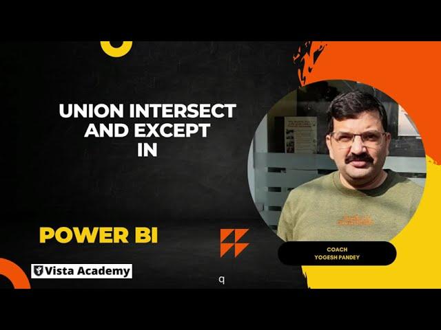 5.18"Mastering Power BI: Combining Tables using Union, Except, and Intersect Functions - Tutorial"