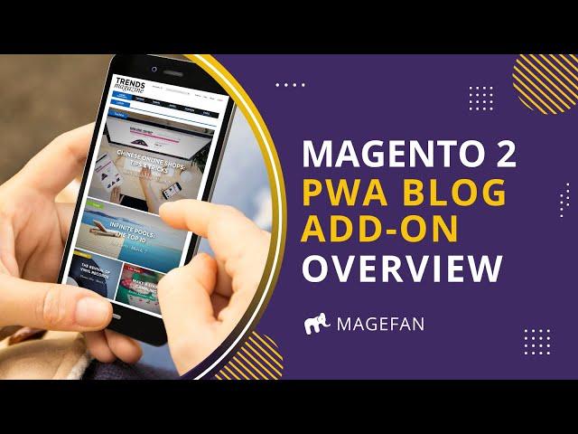 Magento 2 PWA Blog Add-On Overview