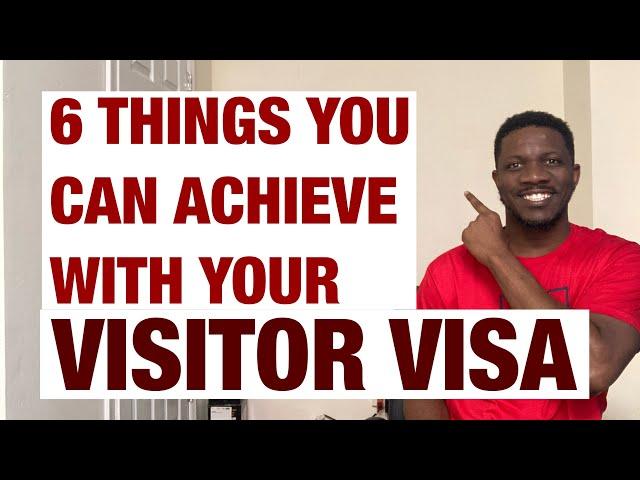 6 Things You Can Achieve With Your Visitor Visa