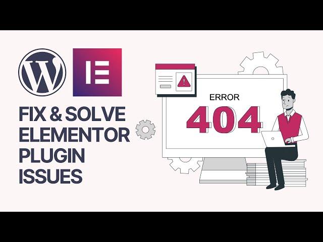 How To Fix Most Of The Possible Elementor WordPress Plugin Issues Fast? DEBUG + SOLVED 