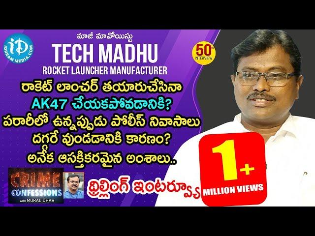 Former Maoist Tech Madhu Exclusive Interview | Crime Confessions With Muralidhar #50