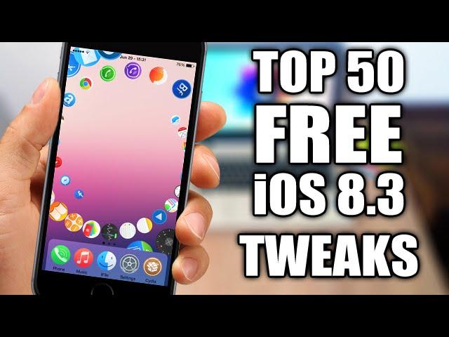 TOP 50 FREE Cydia Tweaks Compatible With iOS 8.3 Jailbreak