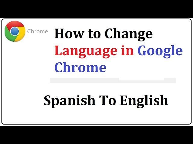 how to change google chrome spanish to english