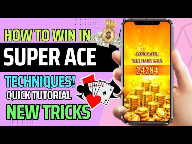 HOW TO WIN IN SUPER ACE TECHNIQUES 2023 | NEW TRICKS | HOW TO PLAY SUPER ACE 2023