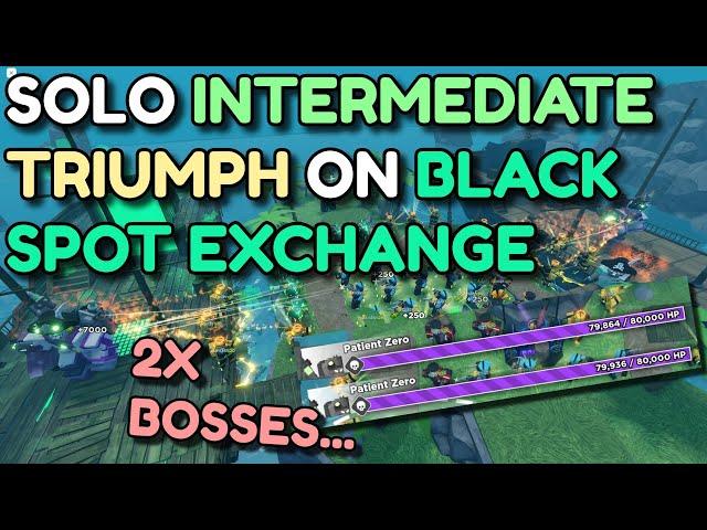 SOLO INTERMEDIATE TRIUMPH ON BLACK SPOT EXCHANGE.. 2X BOSSES | ROBLOX TOWER DEFENSE SIMULATOR TDS