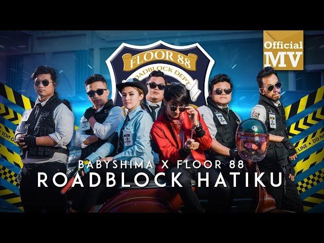 Baby Shima & Floor 88 - Roadblock Hatiku (Official Music Video)