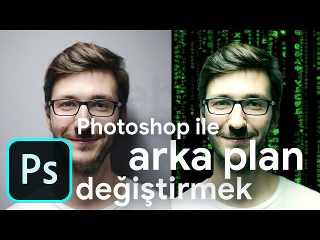 Photoshop ile Arka Plan Değiştirmek | Photoshop Dersleri