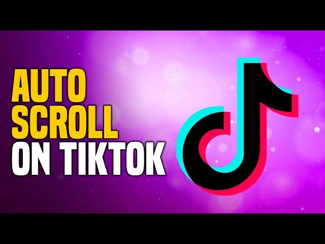 How To Auto Scroll On TikTok (EASY!)