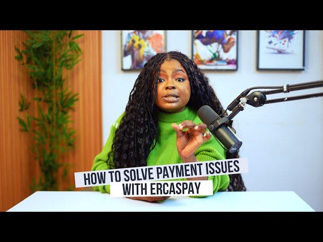 How to Solve Payment Issues with ErcasPay