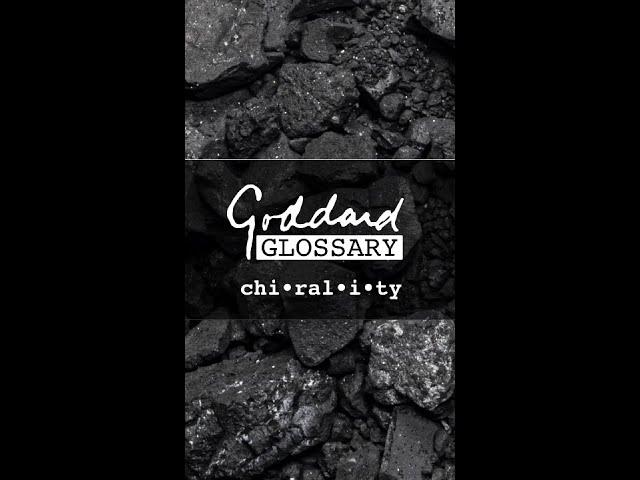 Goddard Glossary: Chirality