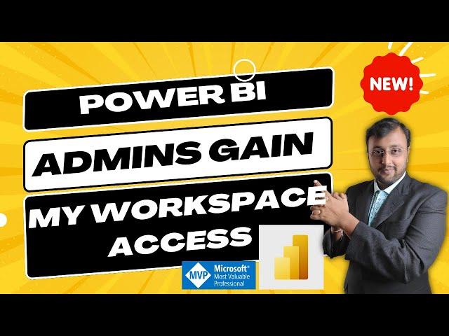 Power BI Admins Gain My Workspace Access