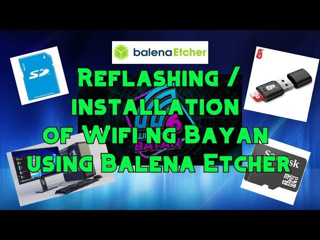 Reflashing / installation of Wifi ng Bayan using Balena Etcher