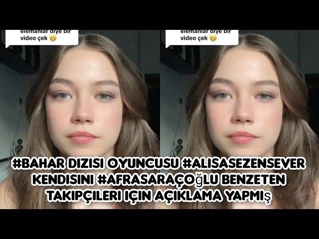 bahar dizisi oyuncusu alisa sezen kendisini afrasaraçoğlu benzeten takipçileri için açıklama yapmış