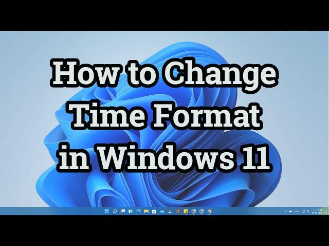 How to Change Time Format in Windows 11  24Hr to 12Hr Format 