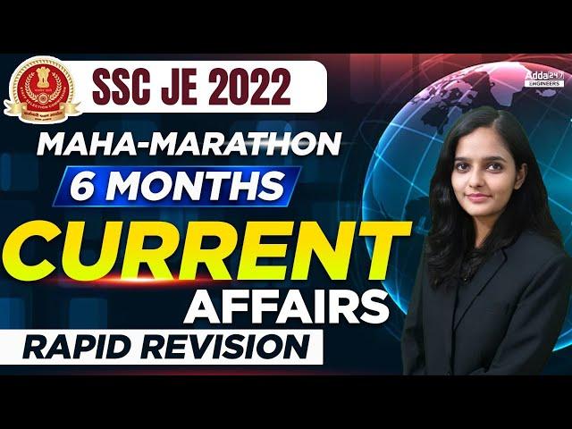 SSC JE | SSC JE Current Affairs 2022 | 6 Months Maha Marathon | Current Affairs Today