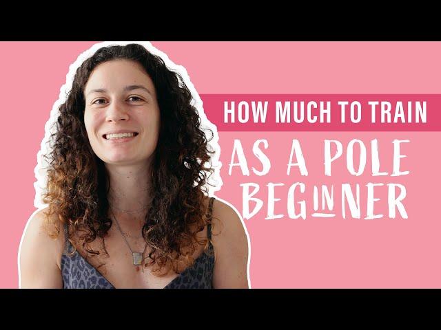 How to progress in your pole journey + workout plan (Beginner)