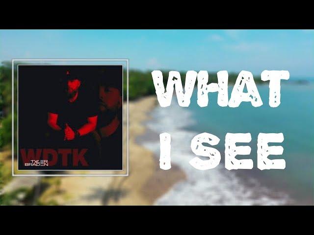 Lyrics: Tyler Braden - "What I See"