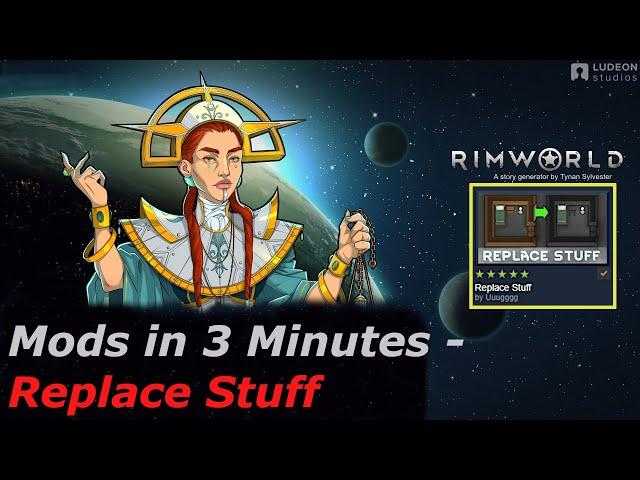 Rimworld Mods in 3 Minutes - Replace Stuff (by Uuugggg)