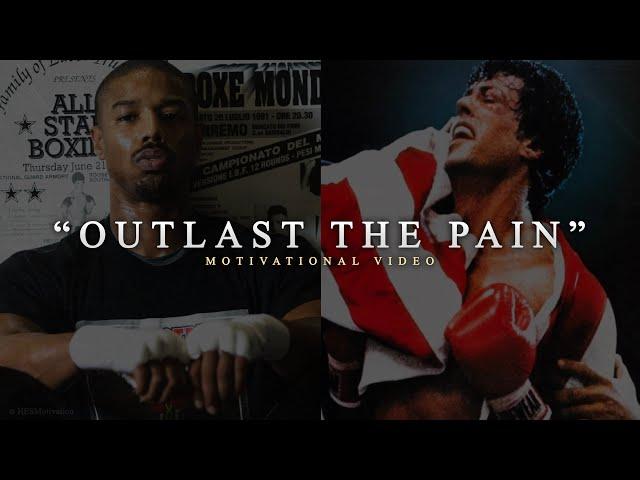 Outlast the pain - Motivational Video