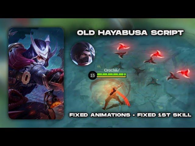 Hayabusa (Old) | Fixed 1st Skill Animations | Script | No Password | Mobile Legends