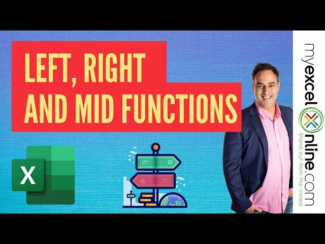 LEFT, RIGHT and MID Functions in Excel