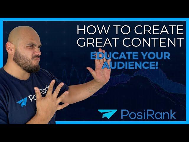 Educating your audience for great content!