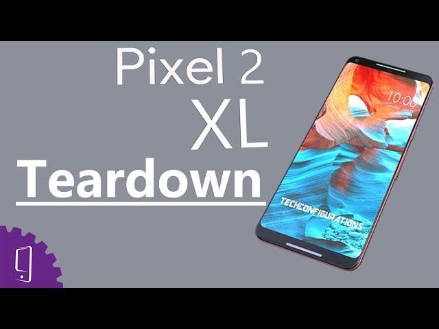 Google Pixel 2 XL Teardown丨Disassembly