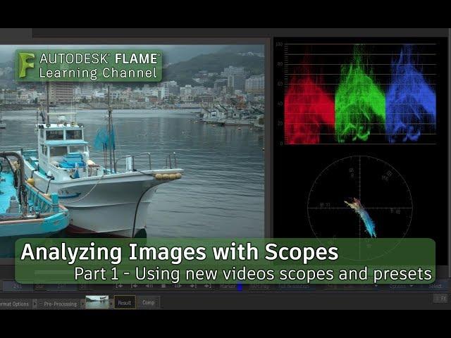 Analyzing Images with Scopes - Part 1 - Flame 2018.3 Update