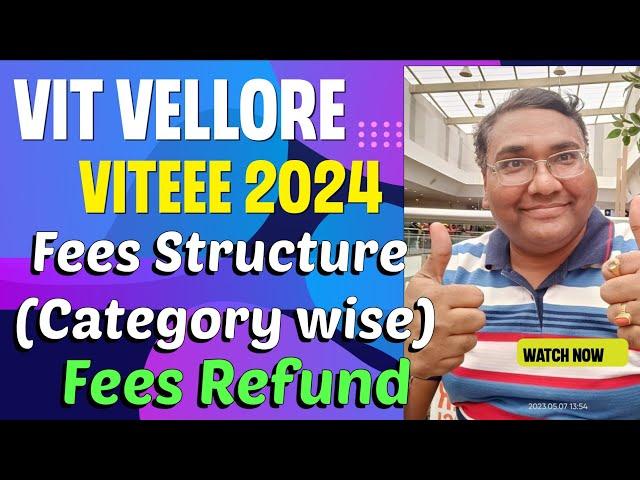 VIT fee structure 2024|VITEEE category wise fees|VITEEE cut off 2024|VIT counselling 2024|VIT cutoff