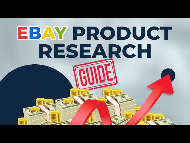 eBay Product Research Guide | How to find profitable products to sell on eBay