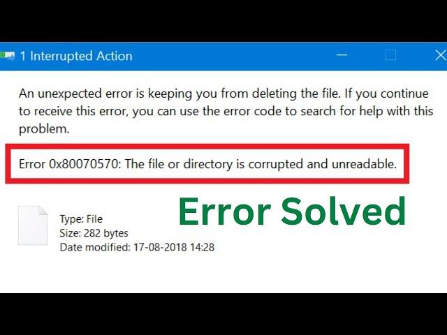 Fix The File Or Directory Is Corrupted And Unreadable Error 0x80070570 Windows 11/10/8/7 Easily