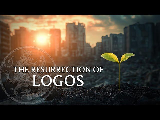 The Resurrection of Logos