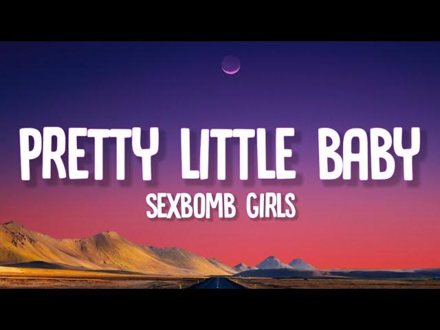 Sexbomb Girls - Pretty Little Baby (Lyrics)