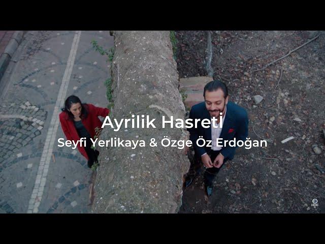 AYRILIK HASRETİ - Seyfi Yerlikaya & Özge Öz Erdoğan, Vartolu & Sadİş - ÇUKUR (Lyrics)