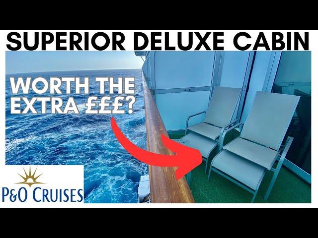 P&O Azura Superior Deluxe Cabin Tour & Review - is it worth the extra £££?