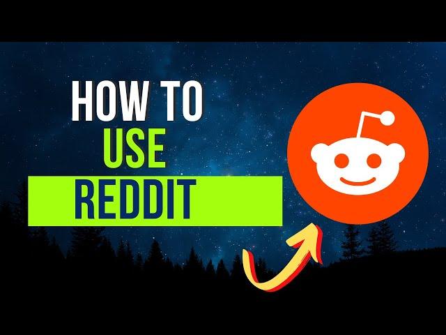 How to Use REDDIT
