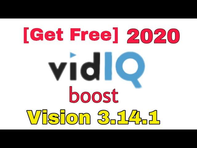 vidiQ boost for Free 2020 || vidIQ Vision for YouTube 3.14.1 || Lifetime || PTB