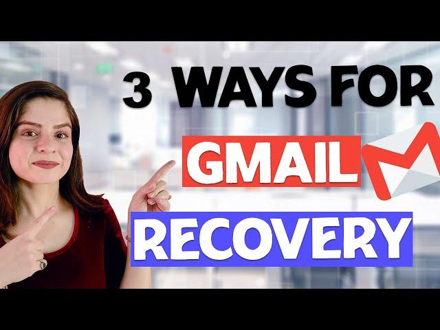 All Possible Ways to Recover a Gmail Account | Recover Gmail account