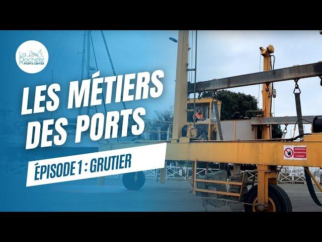 Les métiers des ports - Épisode 1 : Grutier