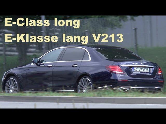 Mercedes Erlkönig E-Klasse lang ungetarnt E-Class long-wheelbase undisguised V213 on the road