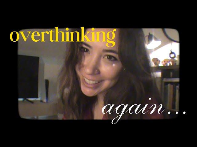 Overthinking My First Video of the Year