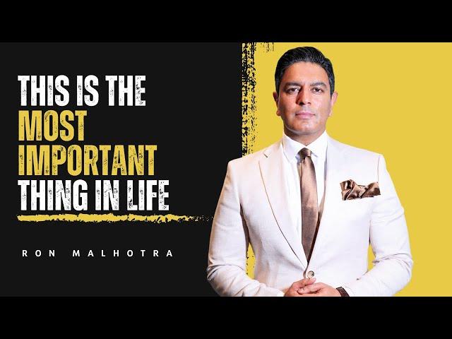 TRANSFORM YOUR LIFE with This ONE THING | Ron Malhotra