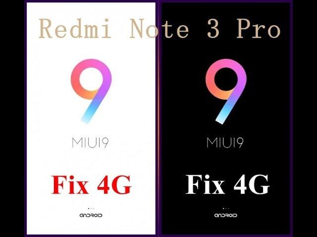 Redmi Note 3 Pro Miui9 Fix 4G Non UBL!!!