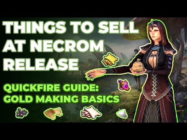 ESSENTIAL WAYS TO MAKE GOLD FROM NECROM - Quickfire Guide to the Basics | Elder Scrolls Online 