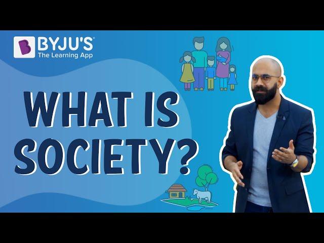 What is Society? | Learn with BYJU'S