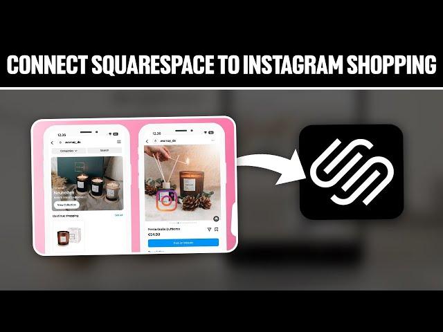 How To Connect Squarespace Website To Instagram Shopping 2024! (Full Tutorial)