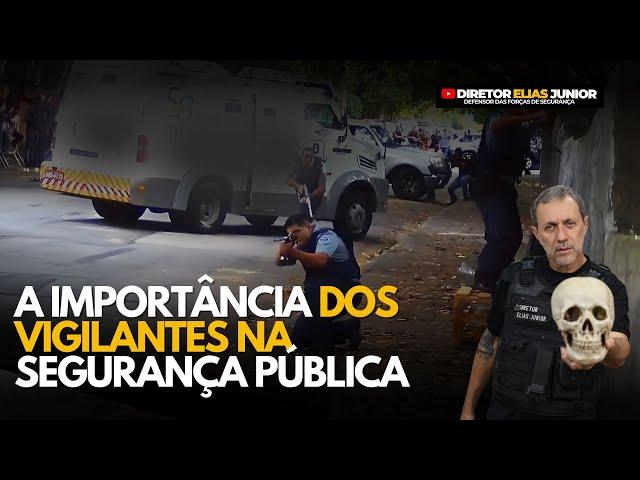 A importância dos Vigilantes na Segurança Pública.